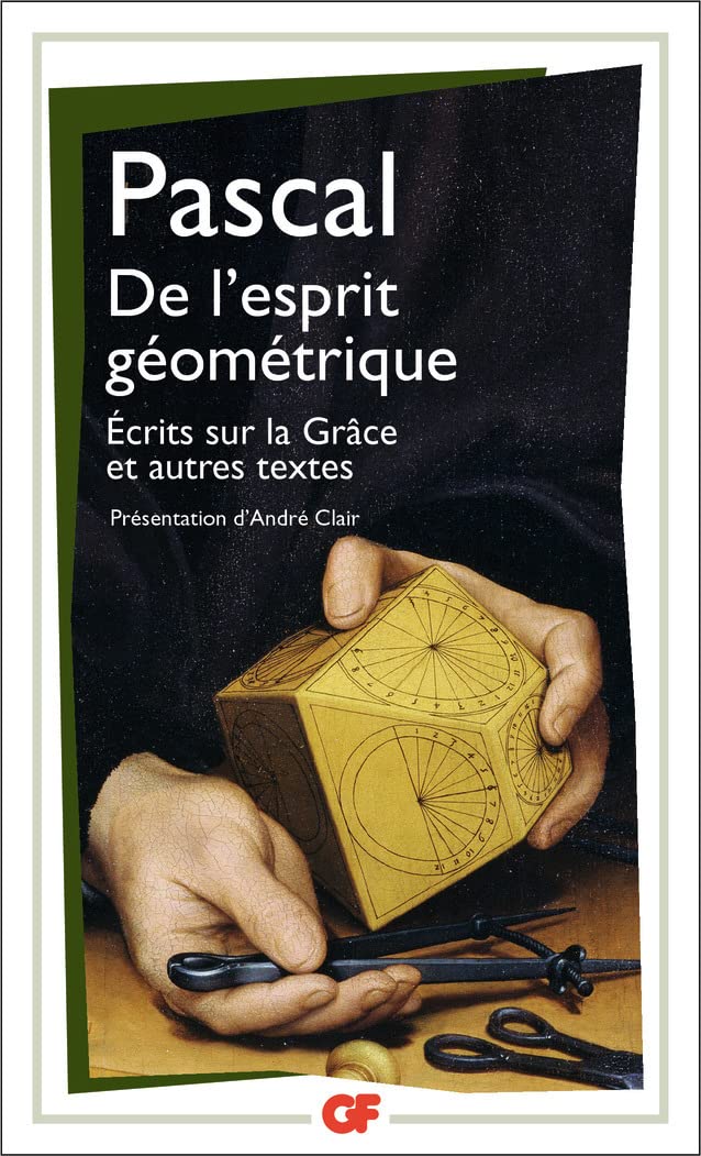 De l'esprit géométrique: Écrits sur la Grâce et autres textes (Philosophie)