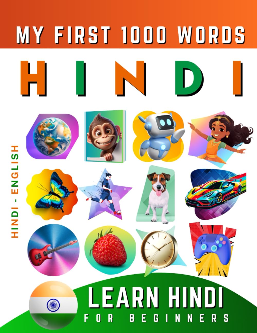 Learn Hindi for Beginners, My First 1000 Words: Bilingual Hindi - English Language Learning Book for Kids & Adults Paperback – April 2, 2022