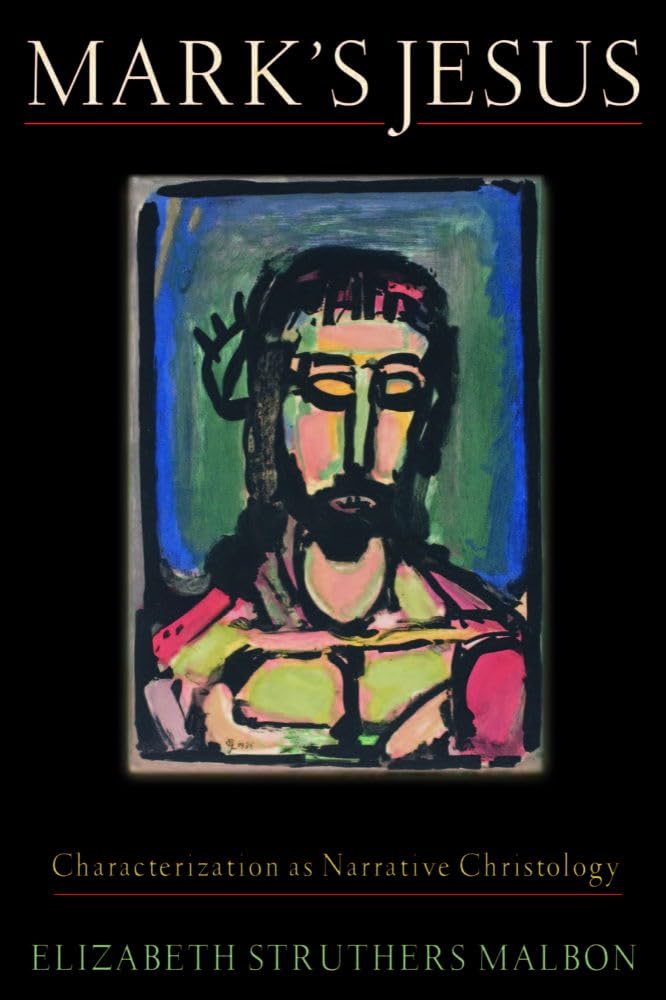 Mark`s Jesus – Characterization as Narrative Christology Malbon Paperback