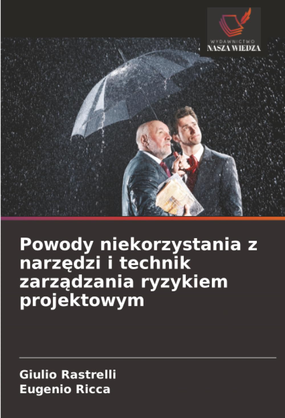 Powody niekorzystania z narzędzi i technik zarządzania ryzykiem projektowym