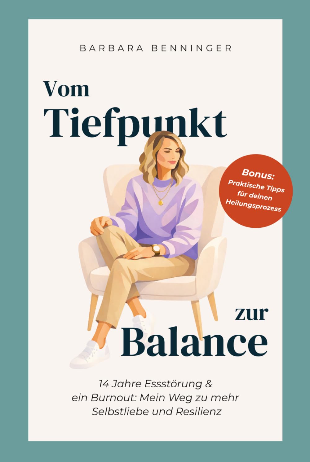 Vom Tiefpunkt zur Balance: 14 Jahre Essstörung und ein Burnout: Mein Weg zu mehr Selbstliebe und Resilienz