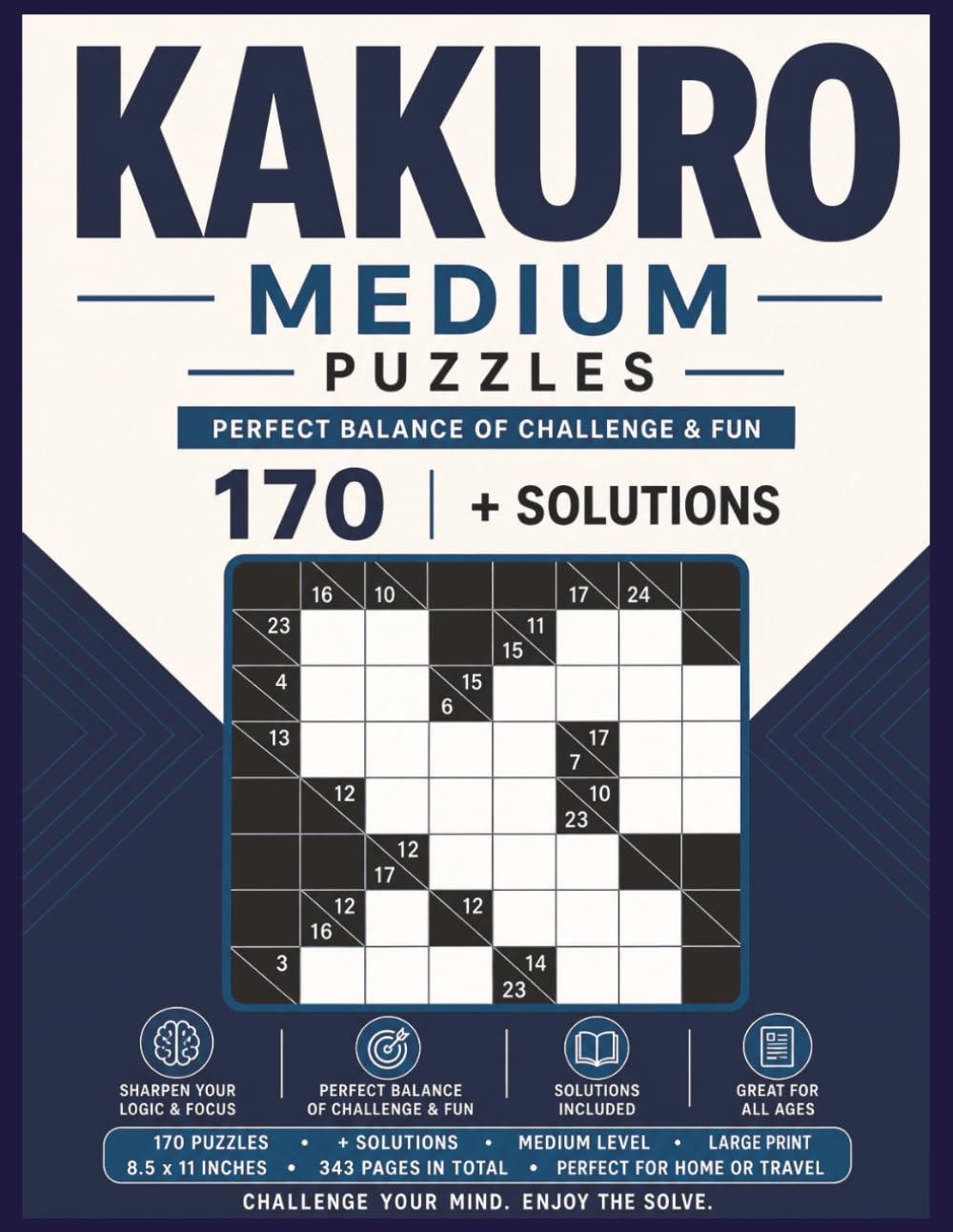 Kakuro Medium Puzzles: 170 Puzzles + Solutions