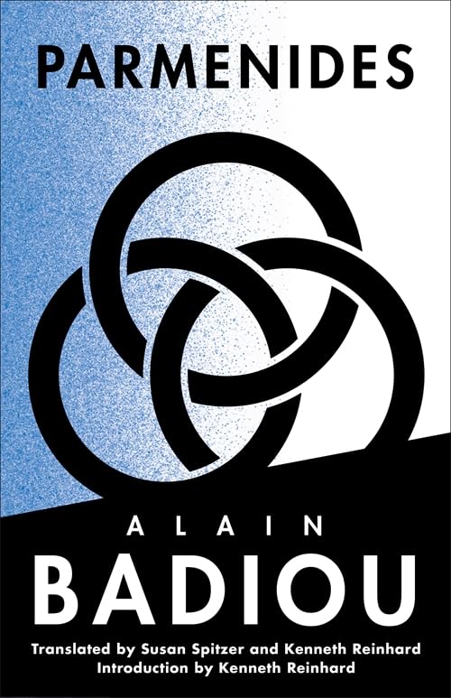 Parmenides: Ontological Figure, Being 1 (The Seminars of Alain Badiou)