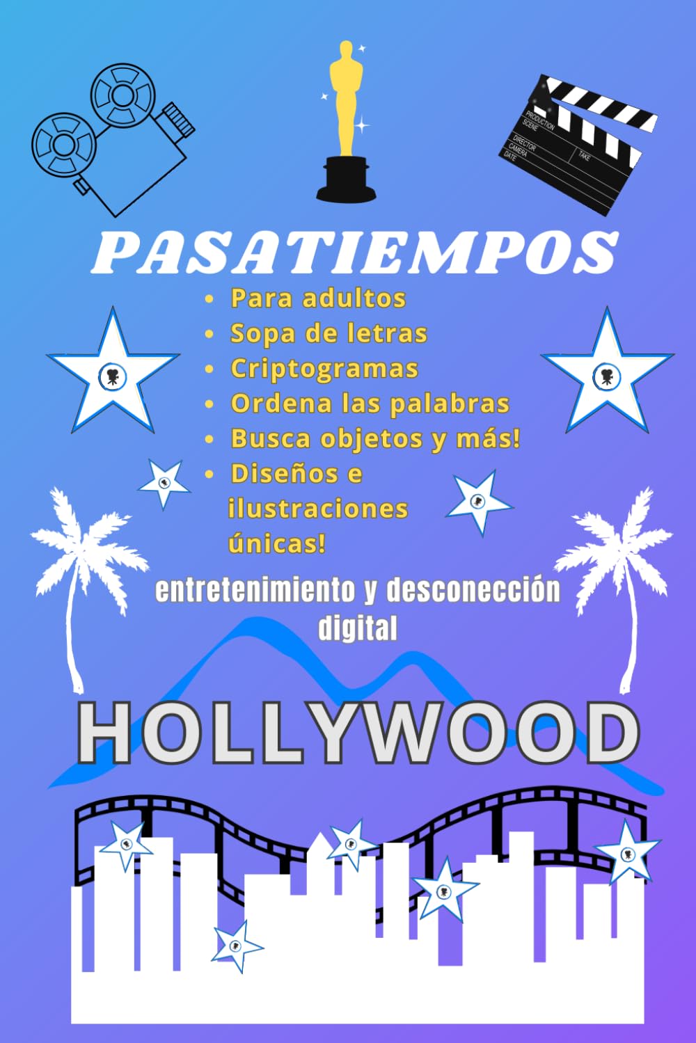 Pasatiempos para adultos.: Desconexión digital. Tema: Hollywood