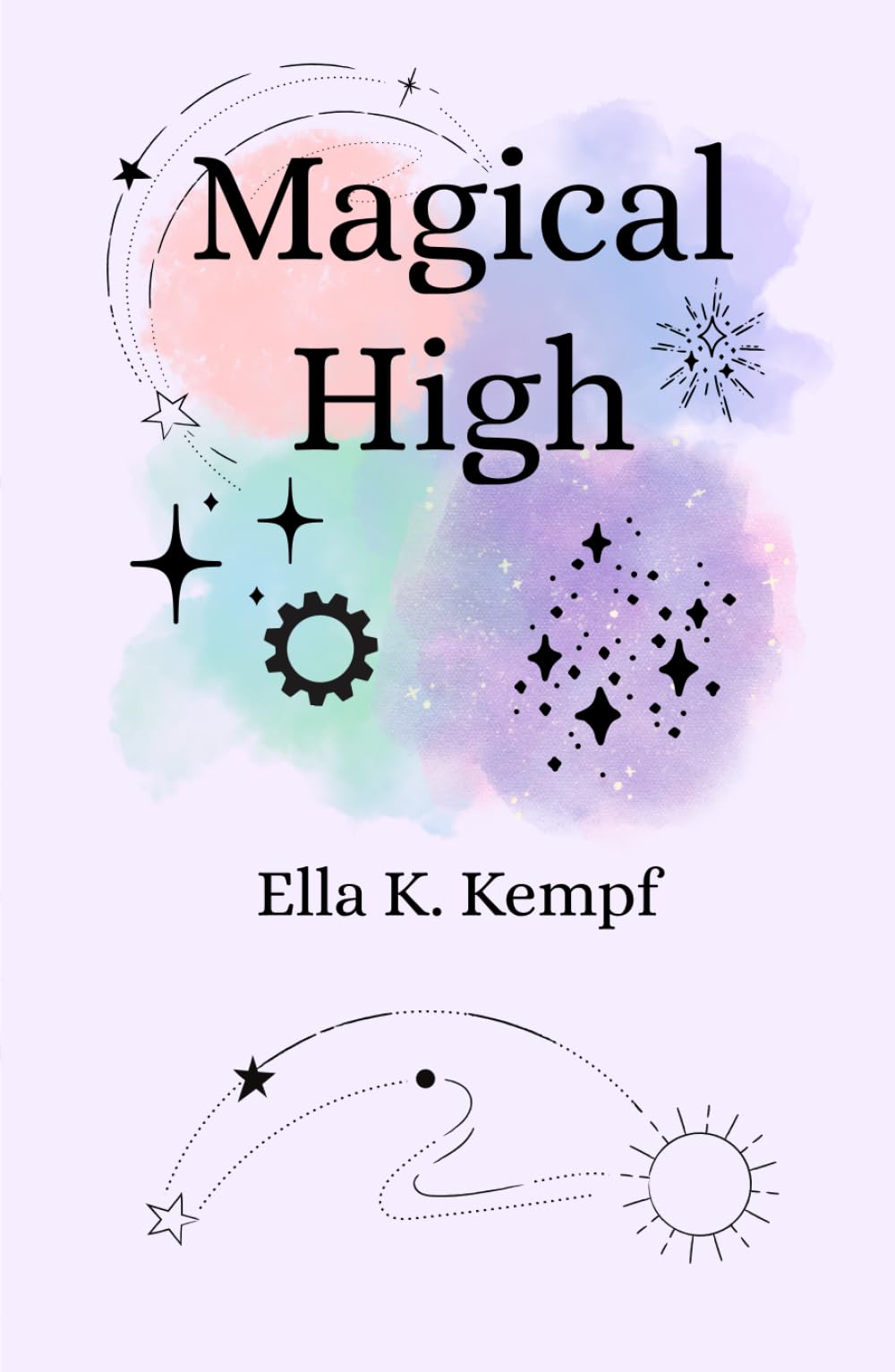 Magical High: Ein magisches Romantasy-Abenteuer ab 13 Jahren