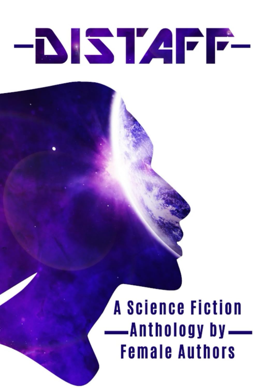 Distaff: A Science Fiction Anthology by Female Authors