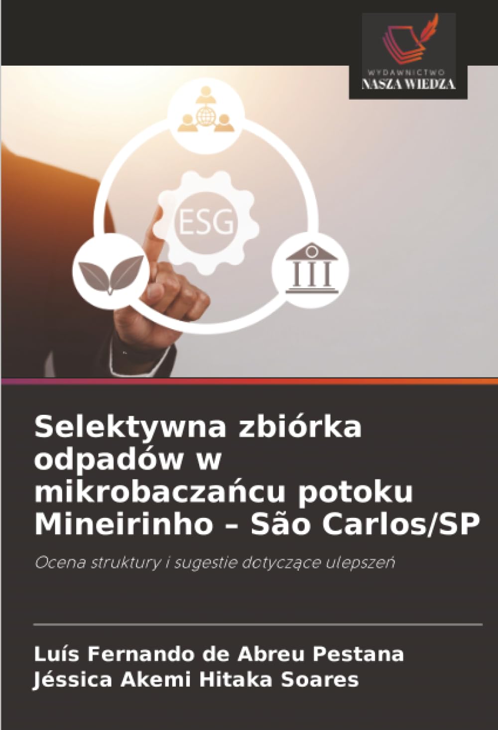 Selektywna zbiórka odpadów w mikrobaczańcu potoku Mineirinho – São Carlos/SP: Ocena struktury i sugestie dotyczące ulepszeń