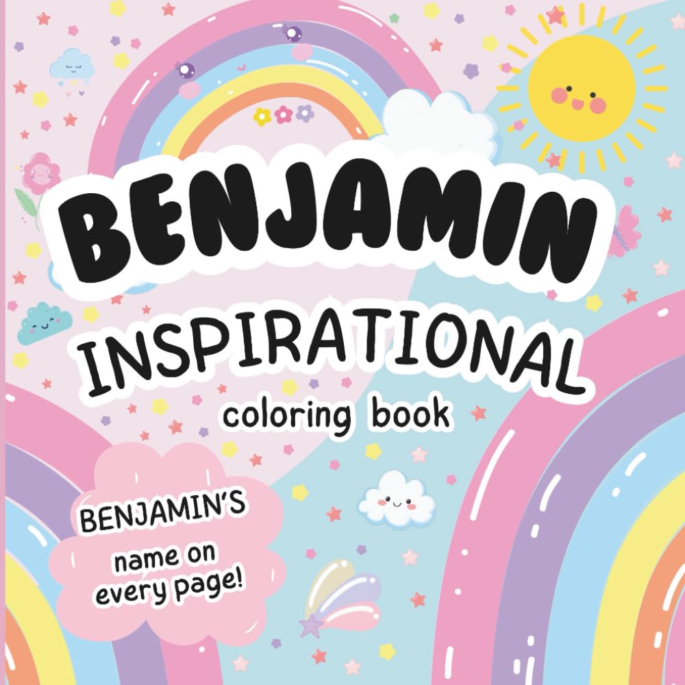 Benjamin Inspirational Coloring Book: Personalized Just for Benjamin – Benjamin's Name Appears on Every Coloring Page