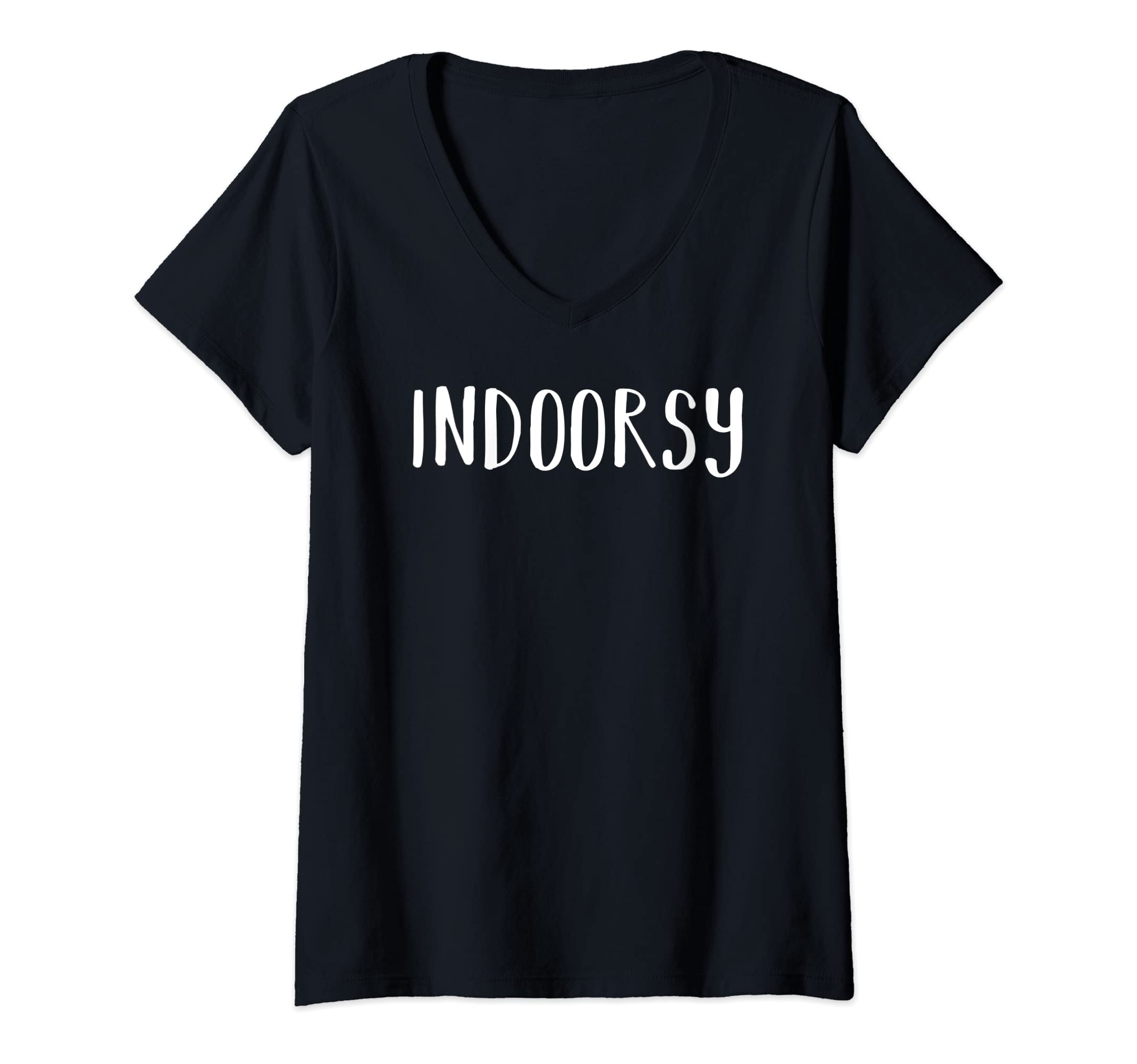 Womens Indoorsy Funny Sarcastic Saying V-Neck T-Shirt