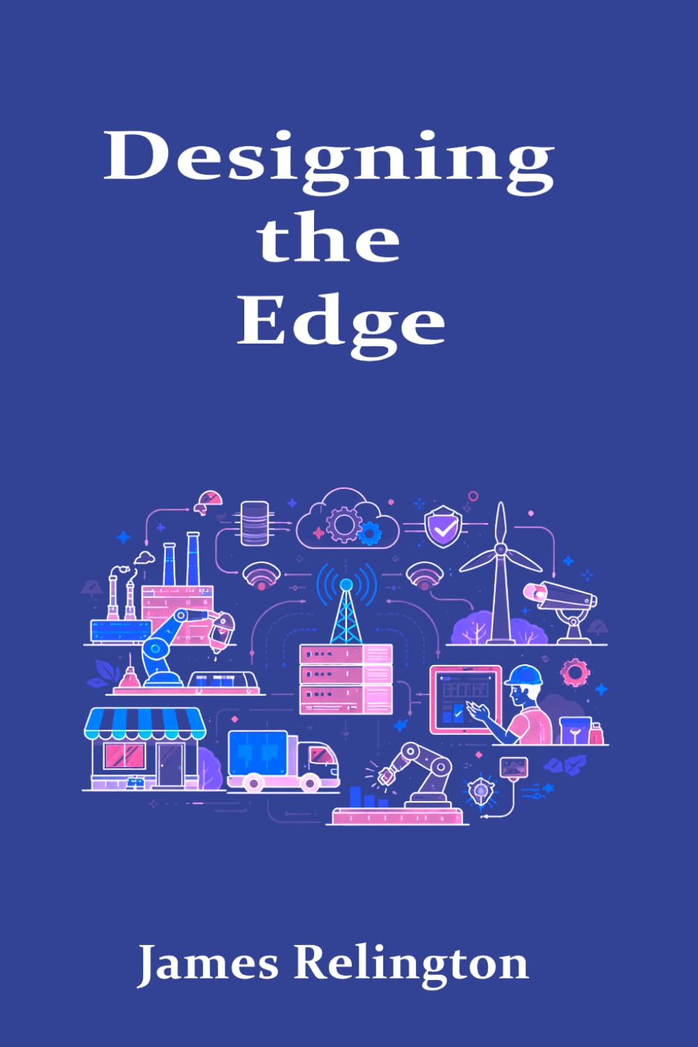 Designing the Edge: Infrastructure, Connectivity, and Resilience for Modern Distributed Systems