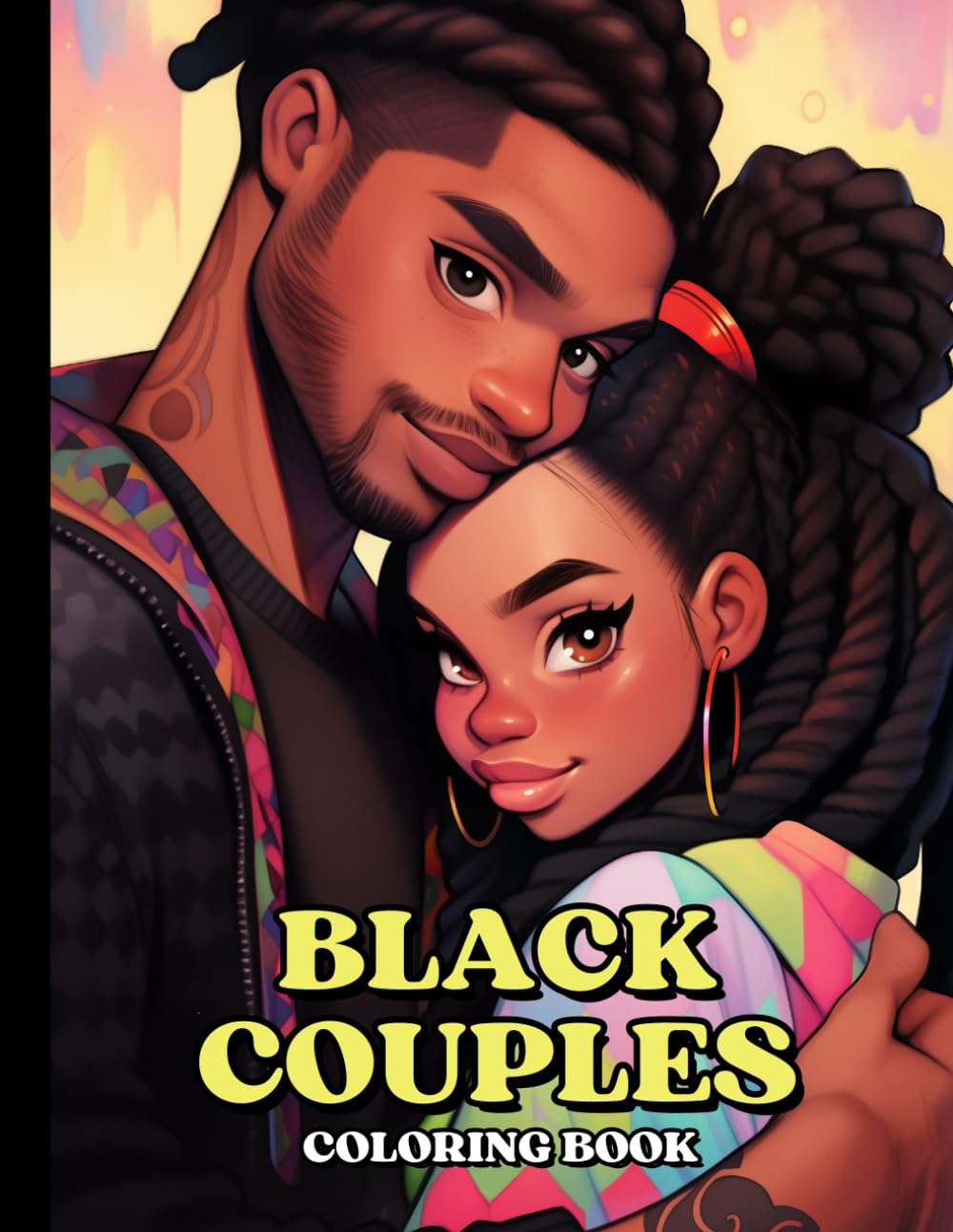 Black Couples Coloring Book: 50 Black Couple Coloring Pages Celebrating African American Love and Romance | Romantic Valentine's Day Gift For Women