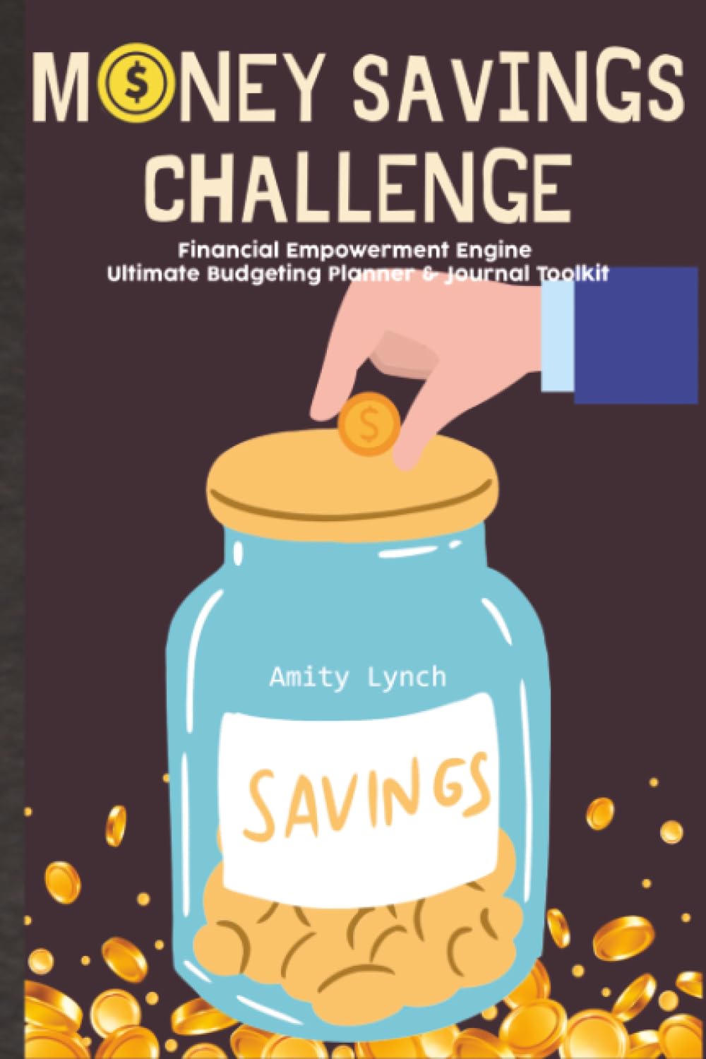 Money Savings Challenge: Financial Empowerment Engine Ultimate Budgeting Planner & Journal Toolkit