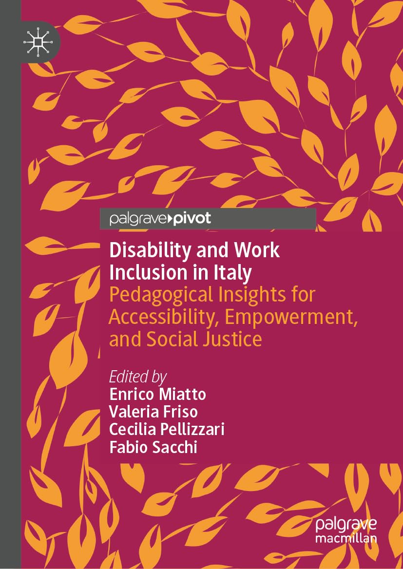 Disability and Work Inclusion in Italy: Pedagogical Insights for Accessibility, Empowerment, and Social Justice