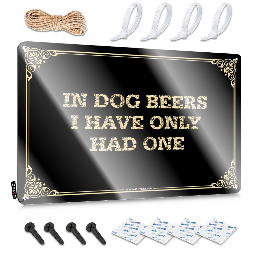 Funny Home Decor In Dog Beers, I Have Only Had One Tin Sign Signs For Garage Bar Wall Decor(30X40CM)