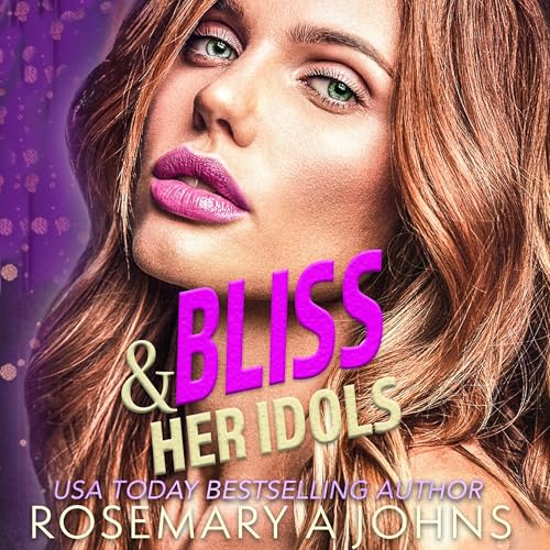 Bliss & Her Idols Audiolibro Por Rosemary A Johns arte de portada