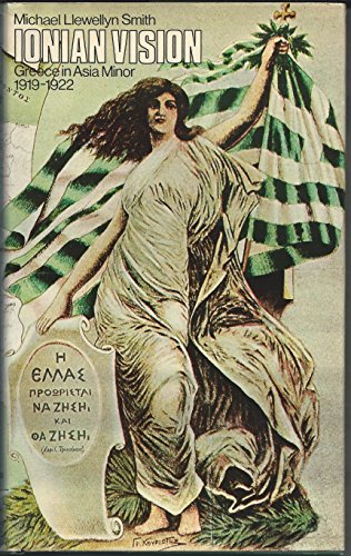 Ionian vision: Greece in Asia Minor, 1919-1922 0713904828 Book Cover