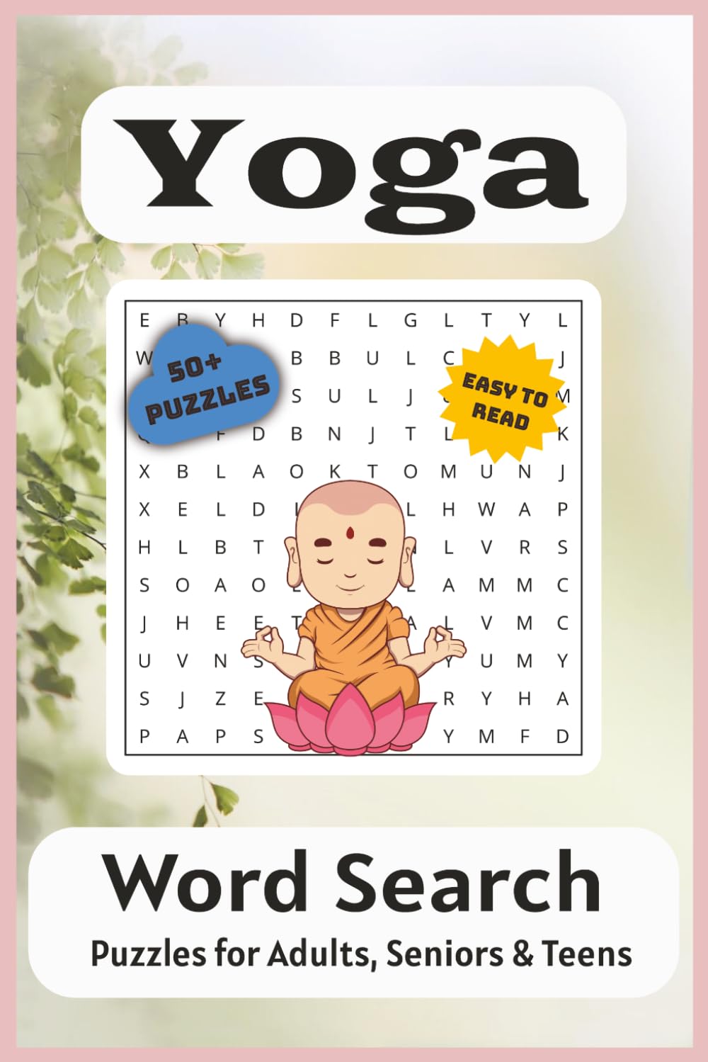 Yoga Word Search Puzzle Book: Word Searches with Easy to Read Print about Yoga, Meditation, Relaxation and More | 6x9 inches, 110 pages | 50+ Puzzles ... (Quizz Chrizz Hobby Word Search Collection)
