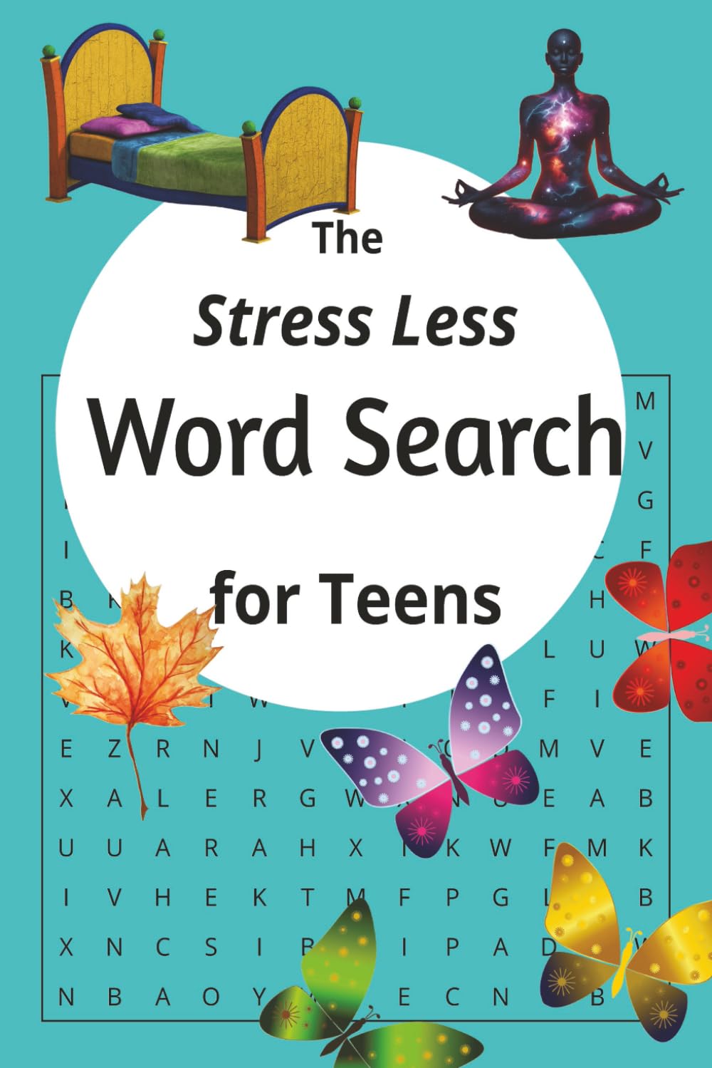 The Stress Less Word Search For Teens: A Calming Activity Book for Anxiety, Focus, and Positive Thinking