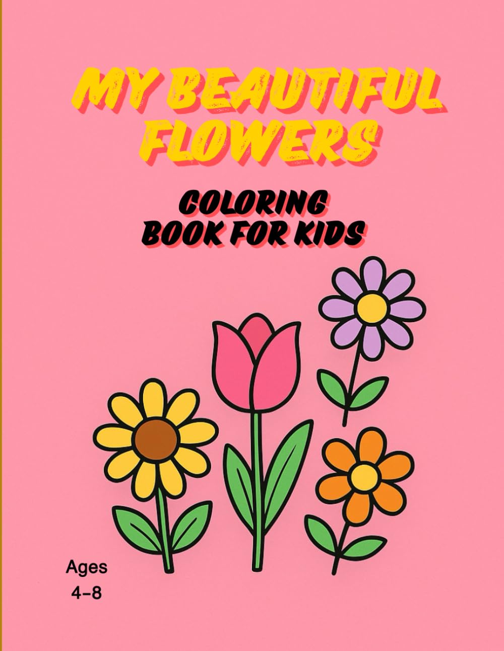 My Beautiful Flowers Coloring Book for Kids