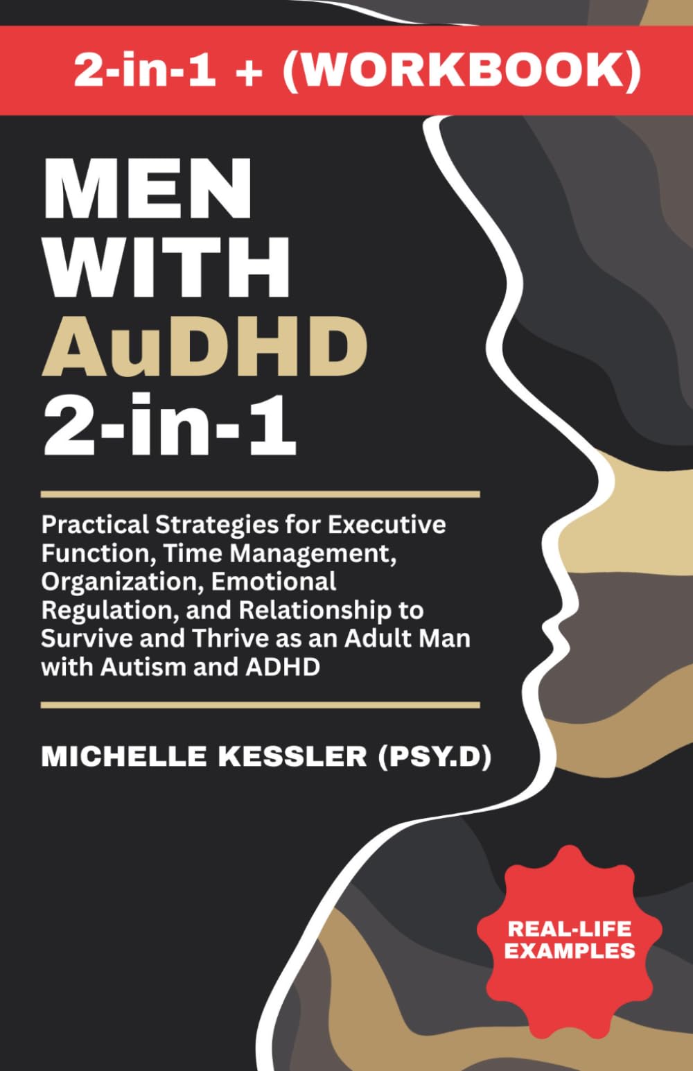 Men with AuDHD 2-in-1: Practical Strategies for Executive Function, Time Management, Organization, Emotional Regulation, and Relationship to Survive and Thrive as an Adult Man with Autism and ADHD
