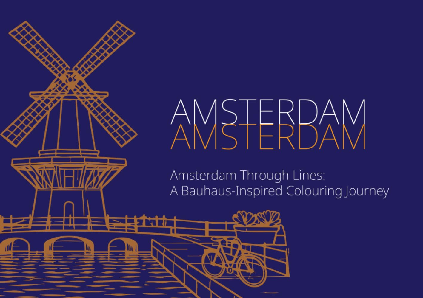 Amsterdam Through Lines: A Bauhaus-Inspired Colouring Book (Adult Colouring Books)