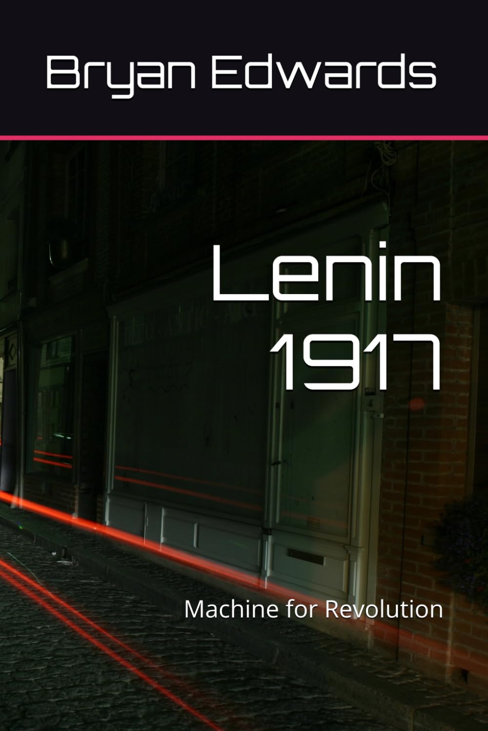 Lenin 1917, Machine for Revolution