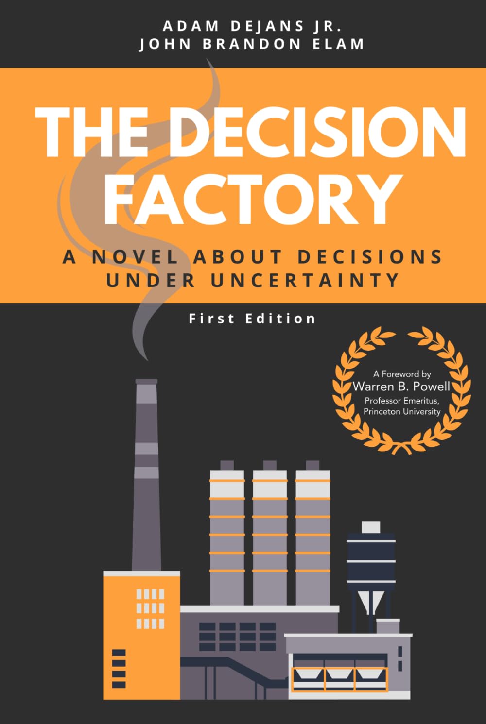 The Decision Factory: A Novel about Decisions Under Uncertainty