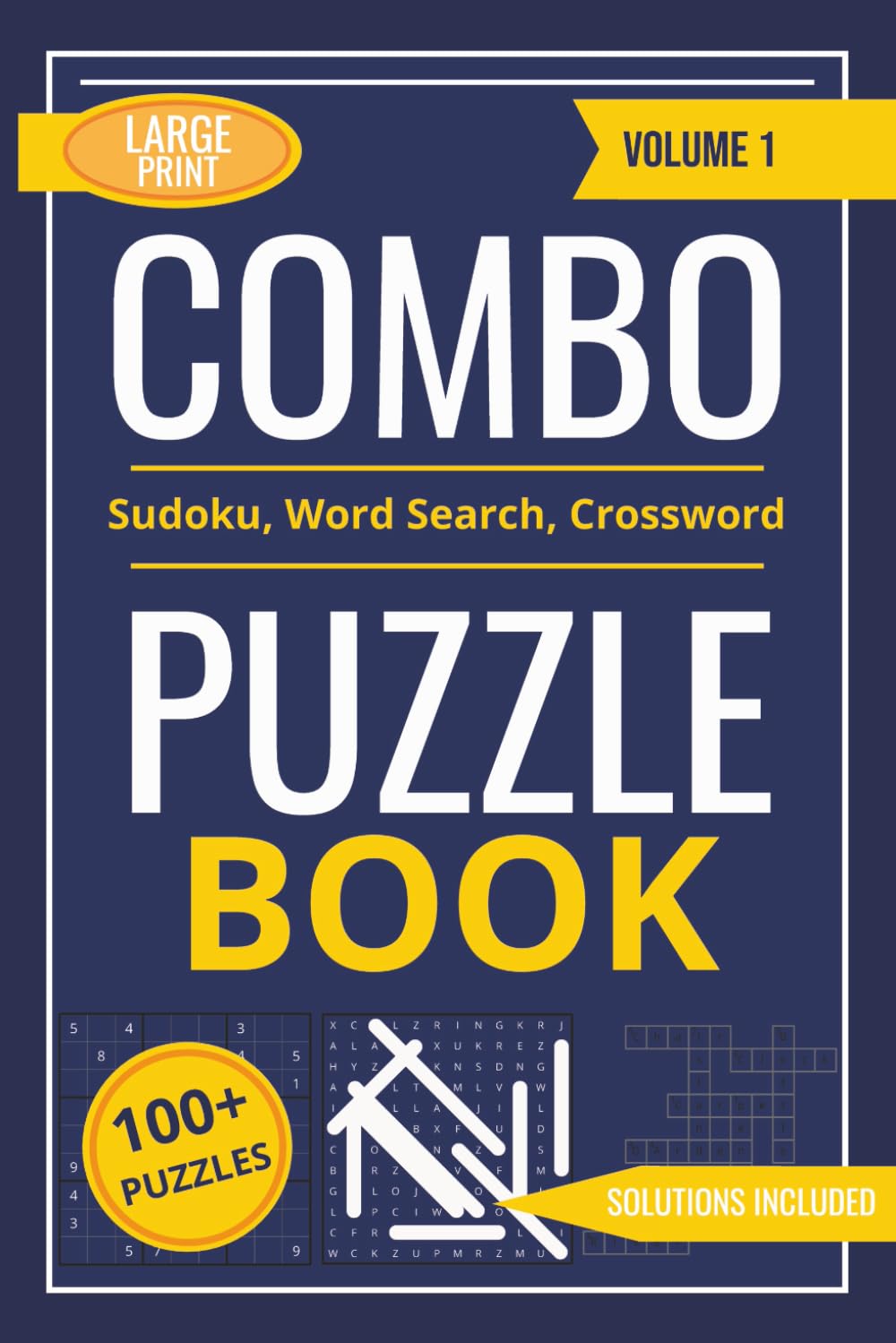 Combo Puzzle Book - Sudoku, Word Search, Crossword - Volume 1: 3-in-1 Variety Puzzle Book — Brain games for stress relief, cognitive improvement and ... - Sudoku, Word Search & Crossword Puzzles