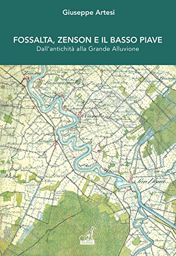 Fossalta, Zenson e il Basso Piave dall'antichità