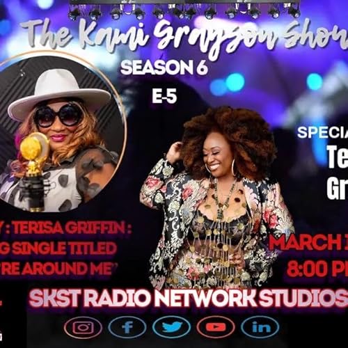 S1E1 - SKST Radio Network-The Kami Grayson Show with Terisa Griffin