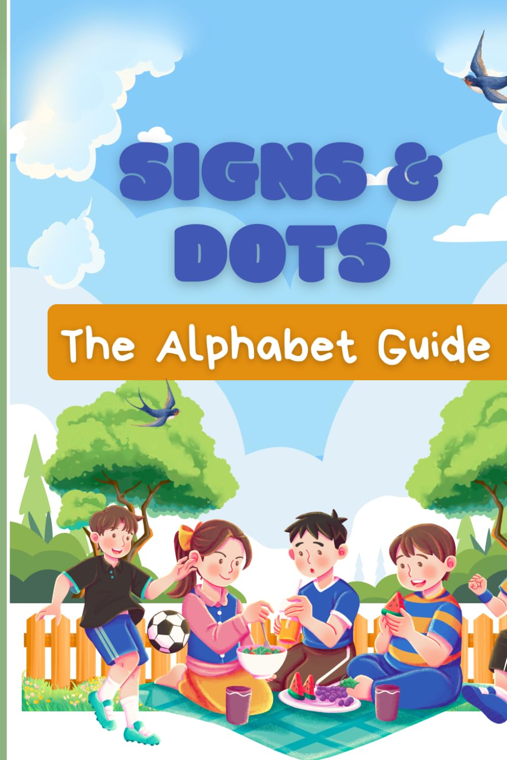 Signs and Dots: the alphabet guide (A to Z alphabet guide in sign laguage and braille)
