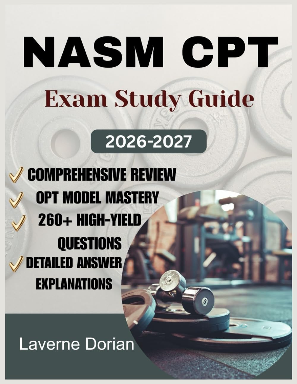 NASM CPT EXAM STUDY GUIDE 2026-2027: Comprehensive Review, OPT Model Mastery, 260+ High-Yield Questions & detailed Answer Explanations and Exam Tips      Paperback – January 11, 2026