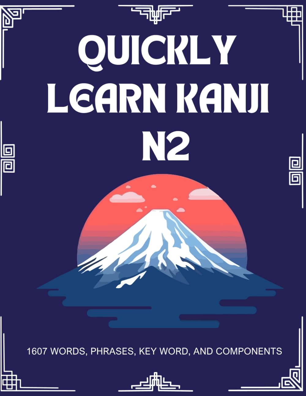 Quickly Learn Kanji N2: N2 Vocabulary List: Japanese for Busy People. The Easy Step-by-Step Study of the Meaning, Keywords, and Components of Kanji. ... Covering JLPT N2 (JLPT vocabulary list)