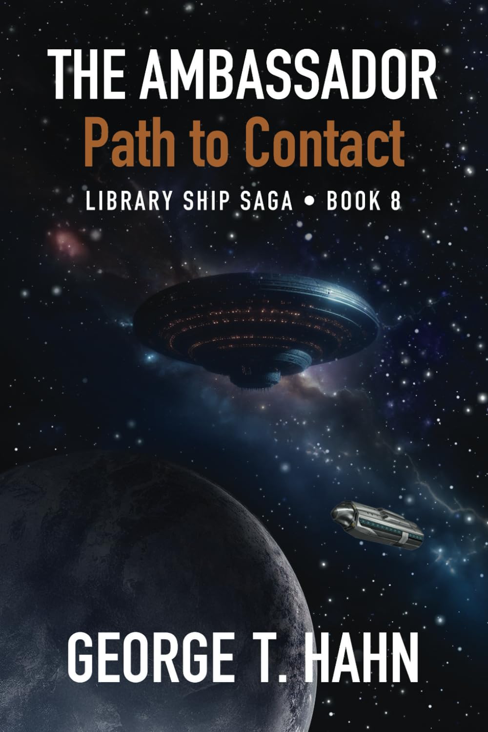 The Ambassador: Path to Contact: 8 (Library Ship Saga)