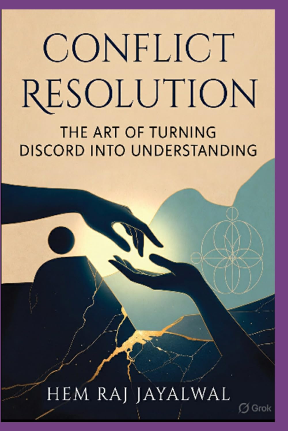 CONFLICT RESOLUTION: THE ART OF TURNING DISCORD INTO UNDERSTANDING