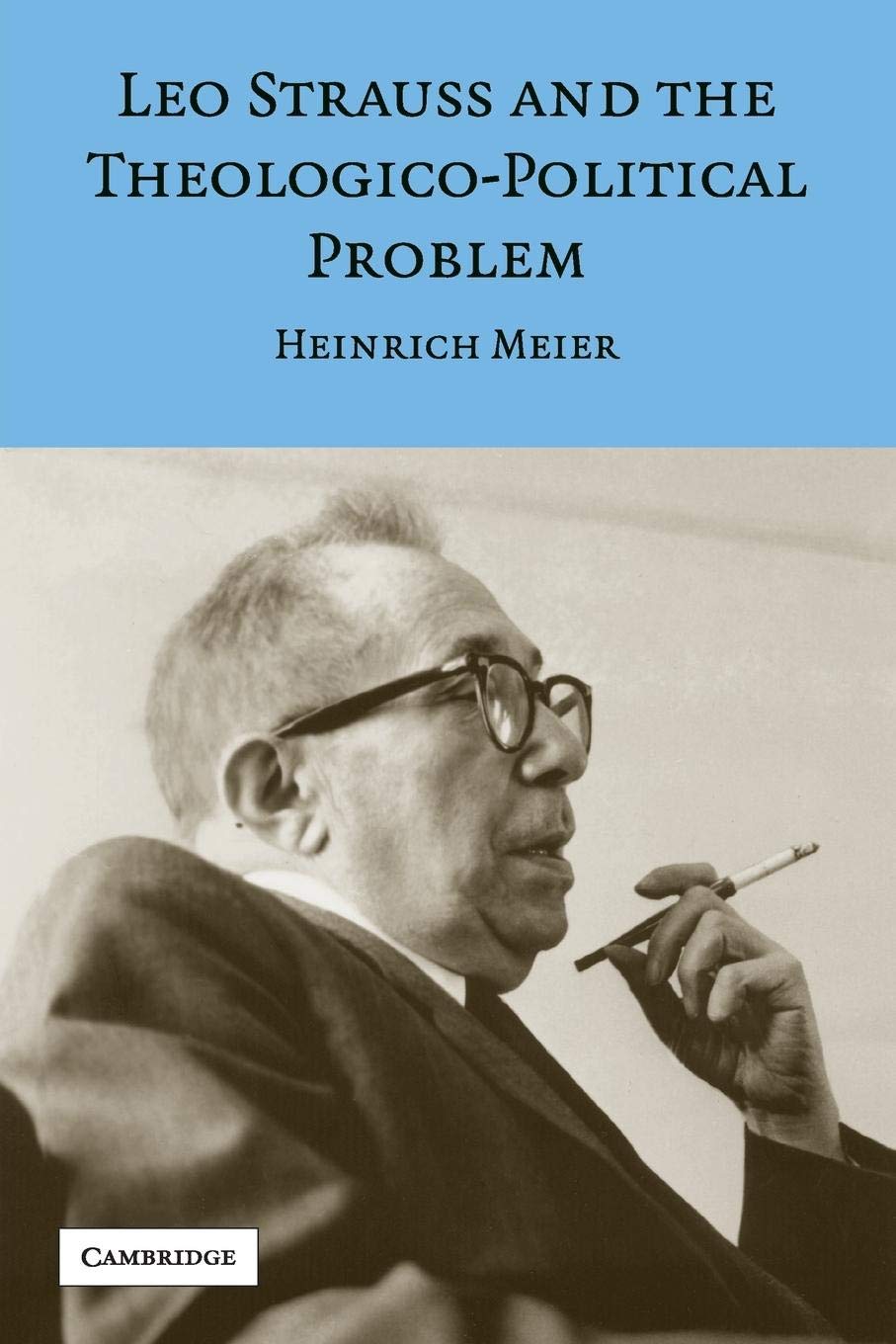 Leo Strauss and the Theologico-Political Problem (Modern European ...