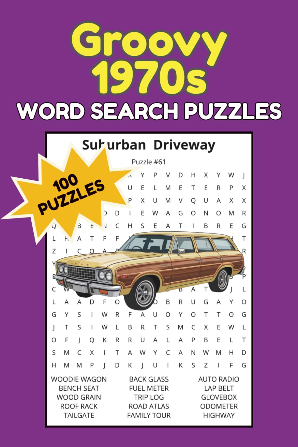 Groovy 1970s Word Search Puzzles: 100 Far-Out Brain Games, Nostalgic Word Find Book Featuring Everything That Made the '70s Unforgettable (Fun & Relaxing Word Search Books)