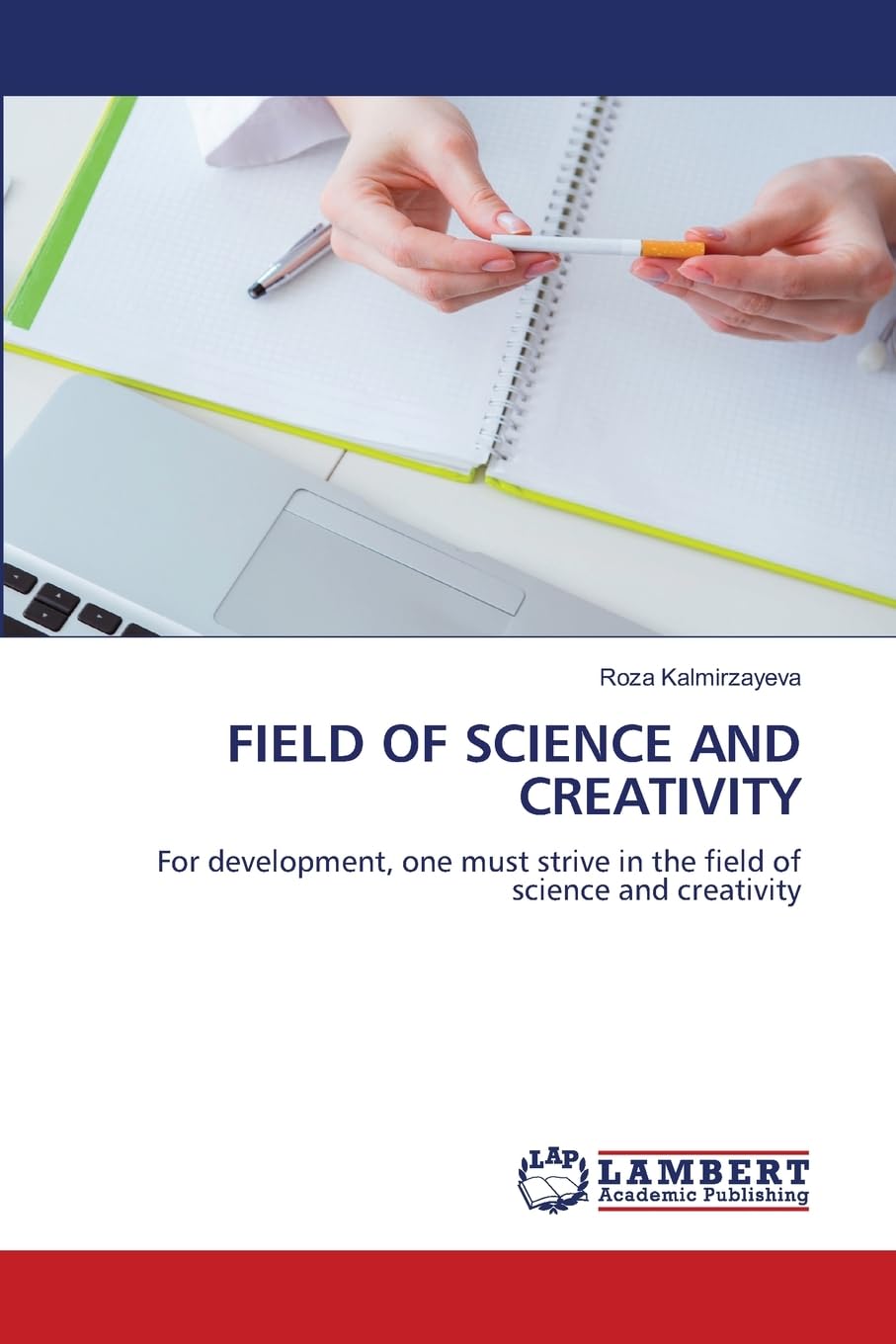 Field of Science and Creativity: For development, one must strive in the field of science and creativity