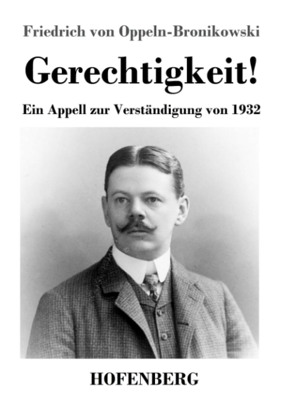 Gerechtigkeit!: Ein Appell zur Verständigung von 1932
