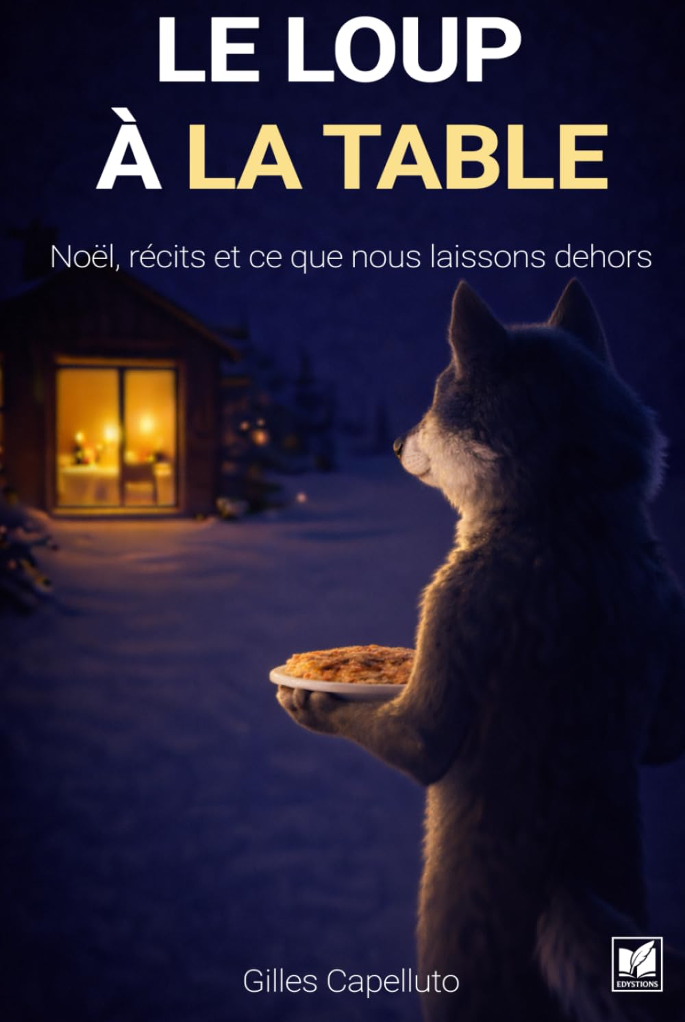 LE LOUP À LA TABLE: Essai narratif