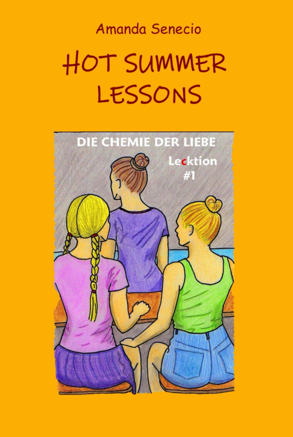Hot Summer Lessons #1: Die Chemie der Liebe - Lecktion #1