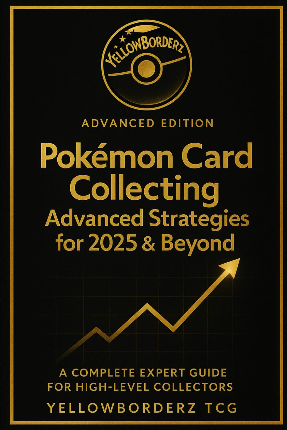 Pokemon Card Collecting: Advanced Strategies for 2025 & Beyond: A Complete Expert Guide for High-Level Collectors