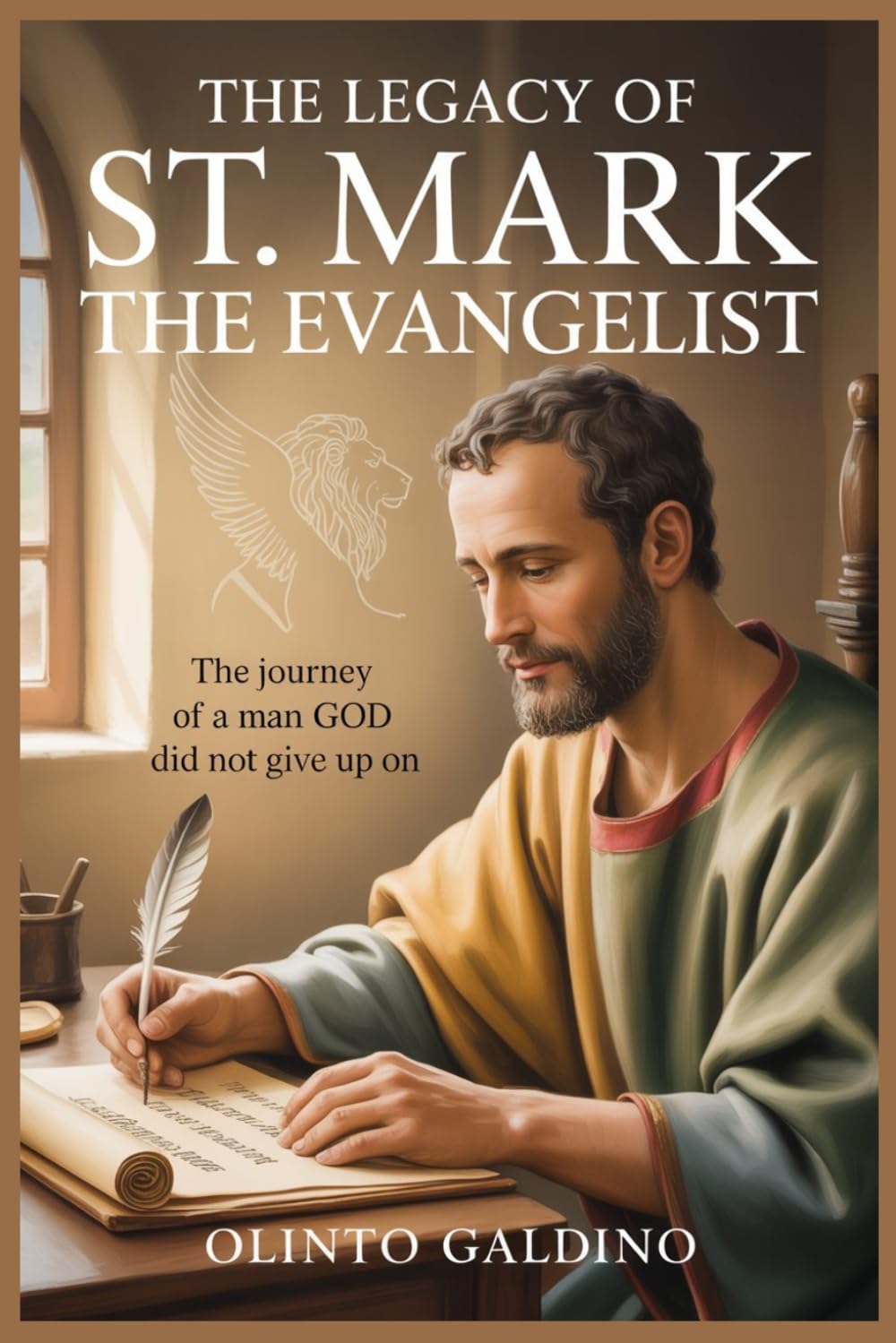 The Legacy of St. Mark The Evangelist (Christian Saints Biographies)