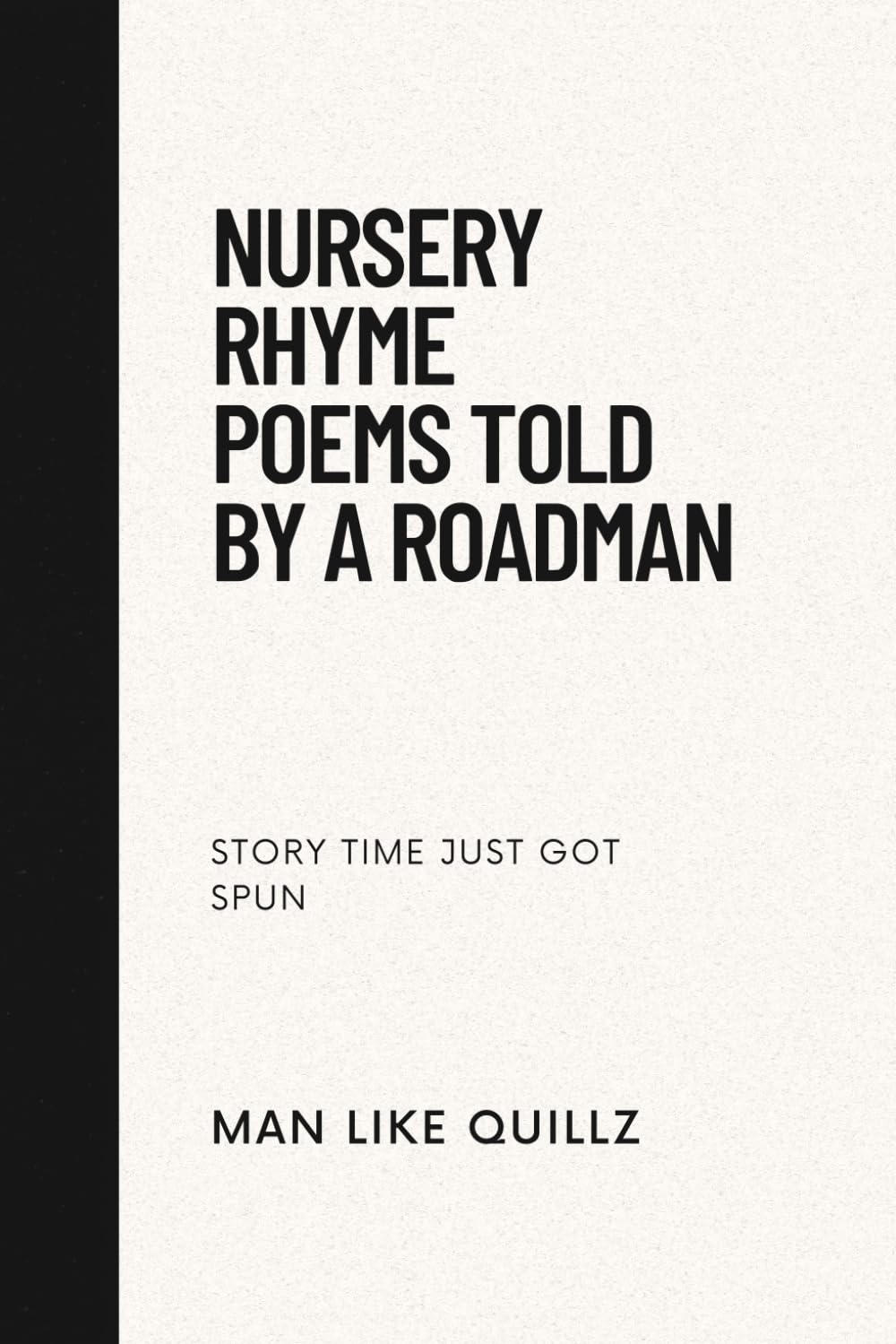 Nursery Rhyme Poems Told By A Roadman