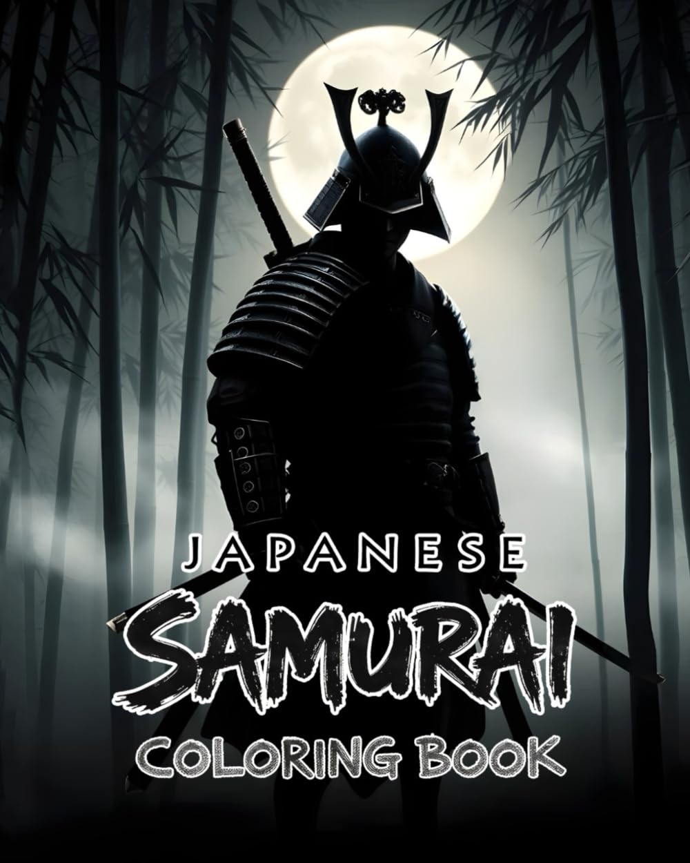 Japanese Samurai Coloring Book: Ninja Battles, Mythical Dragons & Traditional Japanese Armor for Stress Relief & Creativity