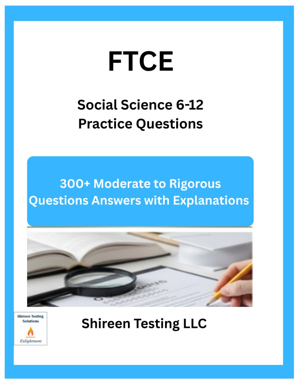 FTCE Social Science 6-12 Practice Questions: Over 300 Questions Answers Explanations