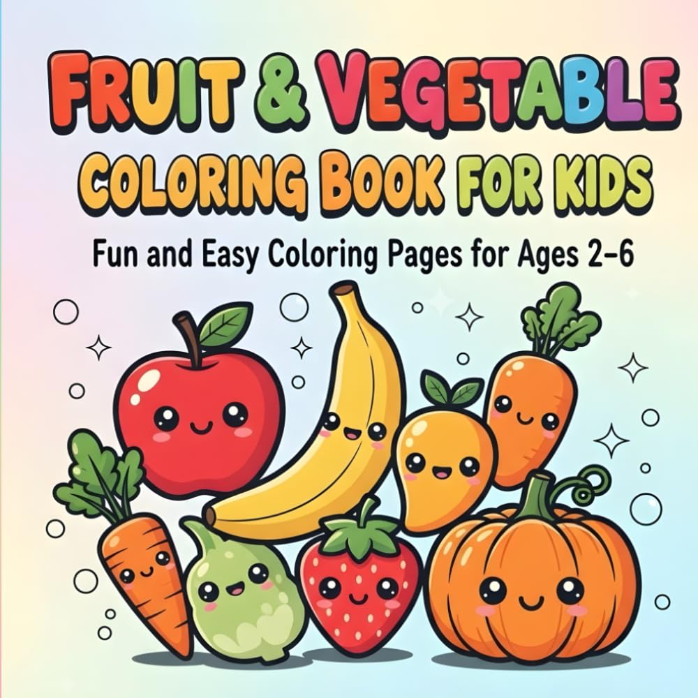 Fruit and Vegetable Coloring Book for Kids: Fun and Easy Coloring Pages for Toddlers & Preschoolers