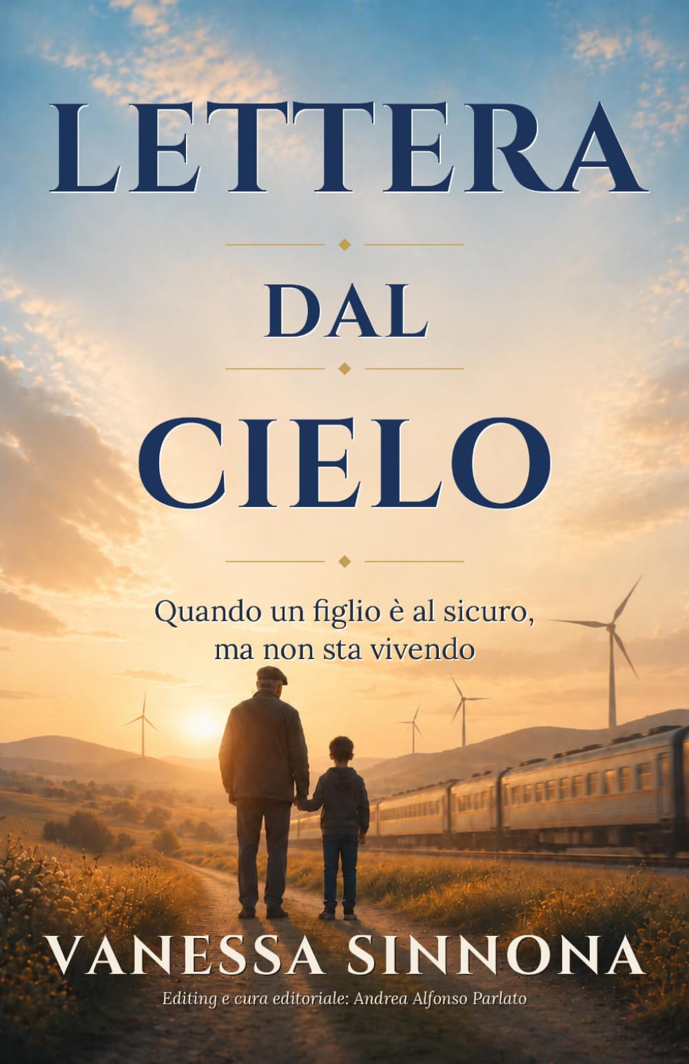 Lettera dal cielo: Quando un figlio è al sicuro, ma non sta vivendo