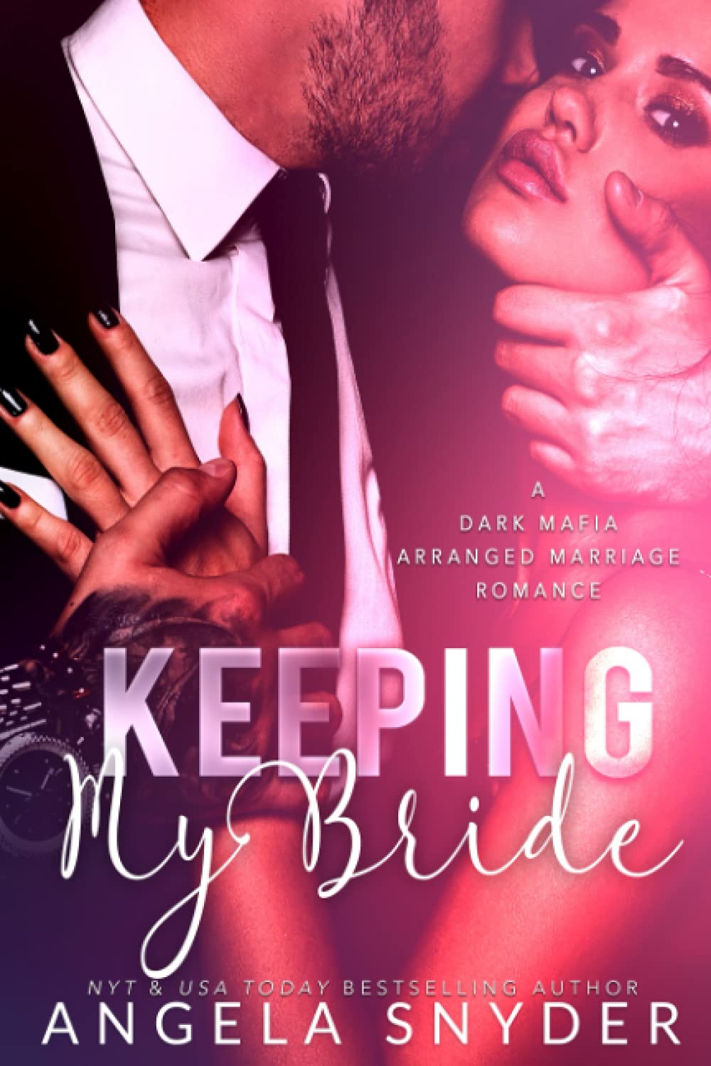 Keeping My Bride: A Dark Mafia Arranged Marriage Romance (Keeping What's Mine) Paperback – August 8, 2021
