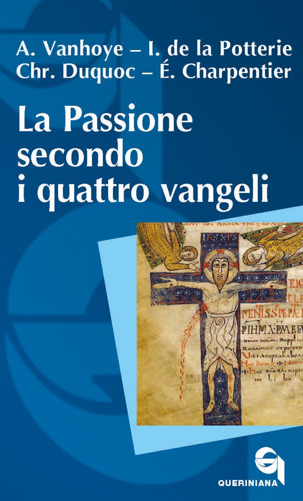 La Passione Secondo I Quattro Vangeli. Nuova Ediz. - 4